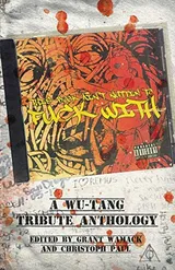 Cover of This Book Ain't Nuttin to Fuck With: A Wu-Tang Tribute Anthology
