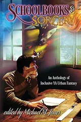 Cover of Schoolbooks & Sorcery: An Anthology of Inclusive YA Fantasy