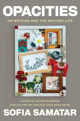 Cover of Opacities: On Writing and the Writing Life