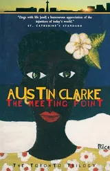 Cover of The Meeting Point: The Toronto Trilogy