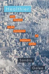 Cover of Healthier: Fifty Thoughts on the Foundations of Population Health