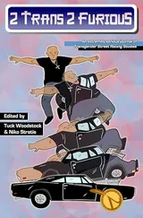 Cover of 2 Trans 2 Furious: An Extremely Serious Journal of Transgender Street Racing Studies