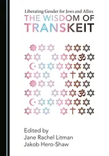 Cover of Liberating Gender for Jews and Allies: The Wisdom of Transkeit
