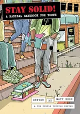 Cover of Stay Solid!: A Radical Handbook for Youth