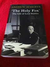 Cover of 'The Holy Fox': The Life of Lord Halifax