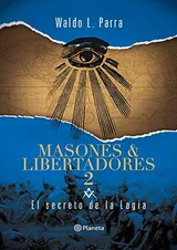 Cover of Masones & Libertadores 2 El secreto de la logia