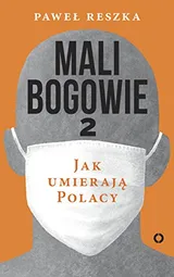 Cover of Mali bogowie 2. Jak umierają Polacy