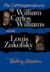 Cover of The Correspondence of William Carlos Williams and Louis Zukofsky