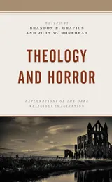 Cover of Theology and Horror: Explorations of the Dark Religious Imagination
