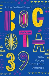 Cover of Bogot?? 39: New Voices from Latin America