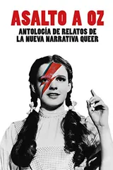 Cover of Asalto a Oz: Antología de relatos de la nueva narrativa queer