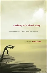 Cover of Anatomy of a Short Story: Nabokov's Puzzles, Codes, "Signs and Symbols"