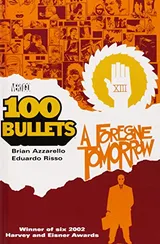 Cover of 100 Bullets, Vol. 4: A Foregone Tomorrow