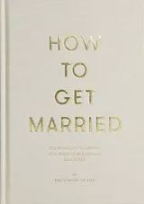 Cover of How to Get Married: The School of Life