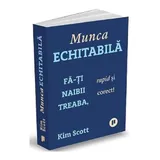 Cover of Munca echitabilă. Fă-ți naibii treaba, rapid și corect!
