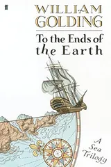 Cover of To the Ends of the Earth: A Sea Trilogy