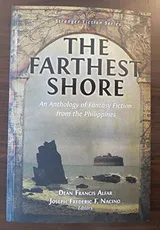 Cover of The Farthest Shore: An Anthology of Fantasy Fiction from the Philippines