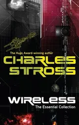 Cover of Wireless: The Essential Charles Stross