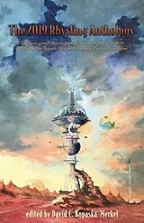 Cover of The 2019 Rhysling Anthology: The best science fiction, fantasy & horror poetry of 2018 selected by the Science Fiction Poetry Association
