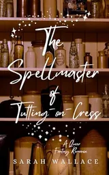 Cover of The Spellmaster of Tutting-on-Cress