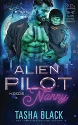 Cover of Alien Pilot Needs a Nanny