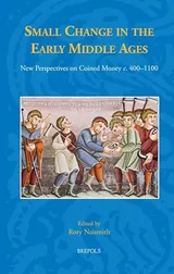 Cover of Small Change in the Early Middle Ages