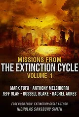 Cover of Missions from the Extinction Cycle: Volume 1