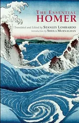 Cover of The Essential Homer: Selections from the Iliad and the Odyssey