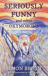 Cover of Seriously Funny, and Other Oxymorons