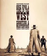 Cover of Once Upon a Time in the West: Shooting a Masterpiece
