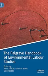 Cover of The Palgrave Handbook of Environmental Labour Studies