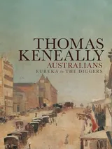 Cover of Australians: Eureka to the Diggers