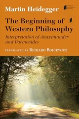 Cover of The Beginning of Western Philosophy: Interpretation of Anaximander and Parmenides