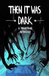 Cover of Then It Was Dark