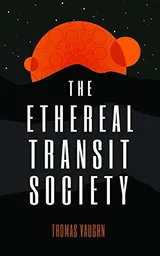 Cover of The Ethereal Transit Society