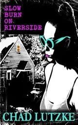 Cover of Slow Burn on Riverside