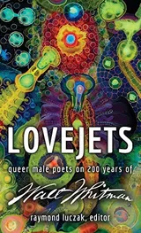 Cover of Lovejets: Queer Male Poets on 200 Years of Walt Whitman