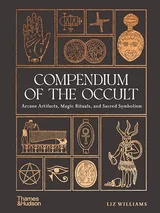 Cover of Compendium of the Occult: Arcane Artifacts, Magic Rituals, and Sacred Symbolism