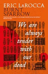 Cover of We Are Always Tender with Our Dead