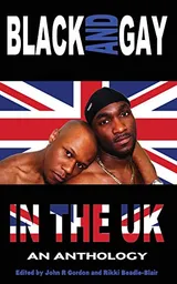 Cover of Black and Gay in the UK - An Anthology