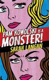 Cover of Pam Kowolski Is a Monster!