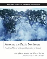 Cover of Restoring the Pacific Northwest: The Art and Science of Ecological Restoration in Cascadia