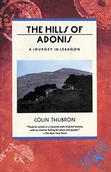 Cover of The Hills of Adonis: A Journey in Lebanon