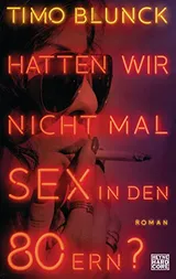 Cover of Hatten wir nicht mal Sex in den 80ern?