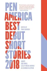 Cover of PEN America Best Debut Short Stories 2018