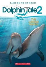 Cover of Dolphin Tale 2: The Junior Novel