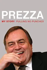 Cover of Prezza: My Story: Pulling No Punches