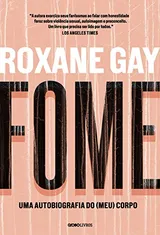 Cover of Fome: Uma Autobiografia do (Meu) Corpo