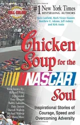 Cover of Chicken Soup for the NASCAR Soul: Stories of Courage, Speed and Overcoming Adversity