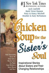 Cover of Chicken Soup for the Sister's Soul: Inspirational Stories About Sisters and Their Changing Relationships